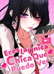 Eres la única chica que puedo ve
