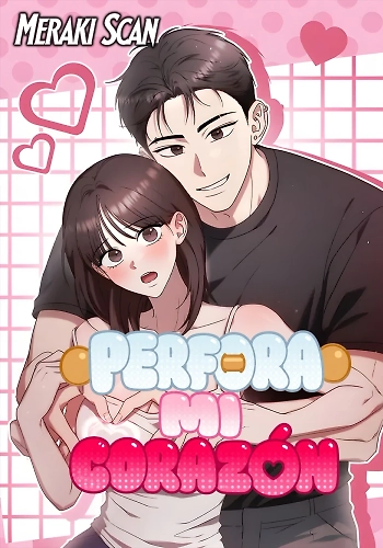 Perfora mi corazón