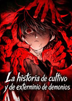 La historia de cultivo y de exterminio de demonios